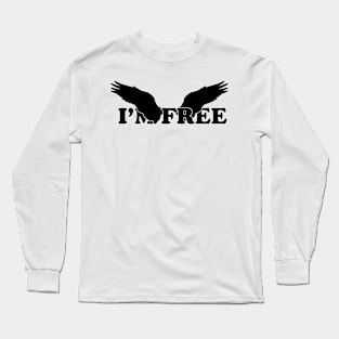 I'm free typography - black text Long Sleeve T-Shirt